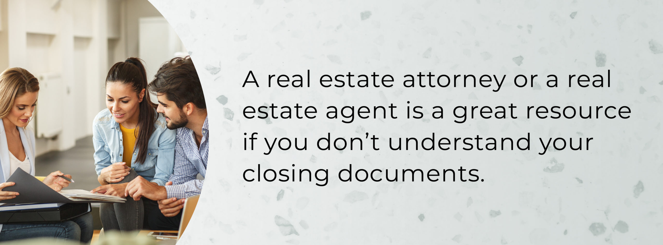 real estate agent and attorney can help with closing documents