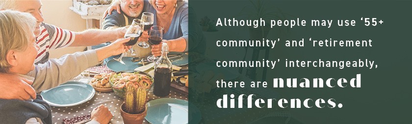 55+ community vs retirement home
